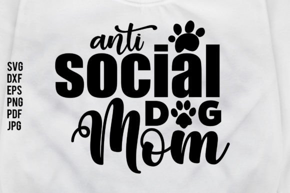 Anti-social Dog Mom SVG: A Designer's Review