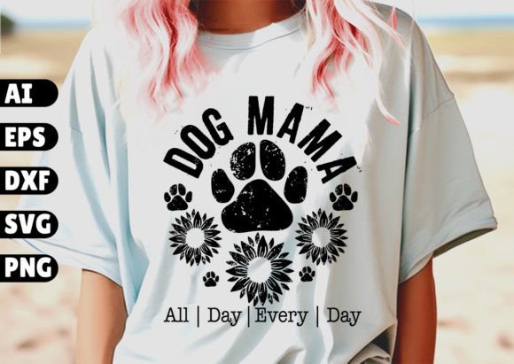 Dog Mama All Day Every Day Svg Design
