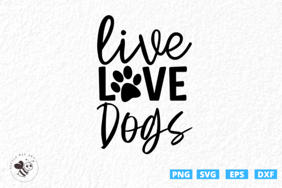 Live Love Dogs SVG